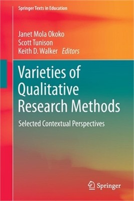 Varieties of Qualitative Research Methods: Selected Contextual Perspectives (Pap