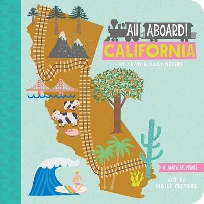 All Aboard! California: A Landscape Primer, Meyers, Haily,Meyers, Kevin, Very Go