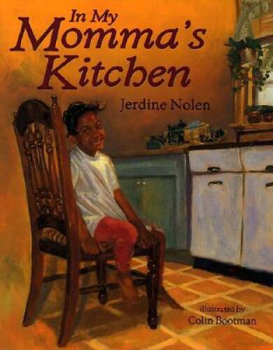 In My Mommas Kitchen - Hardcover By Nolen, Jerdine - VERY GOOD