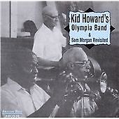 KID HOWARD - OLYMPIA BAND & SAM MORGAN REVISITED / NEW Audio CD