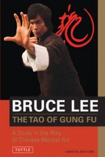 The Tao of Gung Fu: A Study in the Way of Chinese Martial Art (Bruce Lee  - GOOD