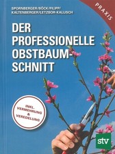 Böck: Der professionelle Obstbaumschnitt mit Vermehrung & Veredelung Handbuch