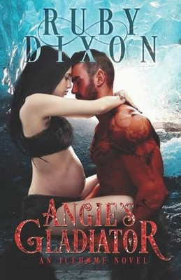 Angie's Gladiator: A SciFi Alien Romance by Ruby Dixon (English) Paperback Book
