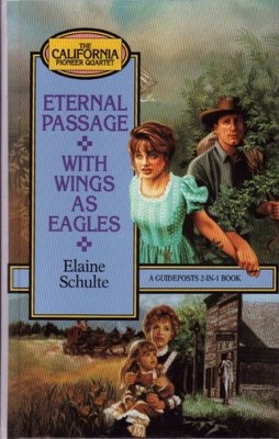 Eternal Passage/With Wings as Eagles (California Pioneer Series 3-4)