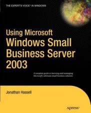 Using Microsoft Windows Small Business Server 2003, Hassell, Jonathan, Acceptabl