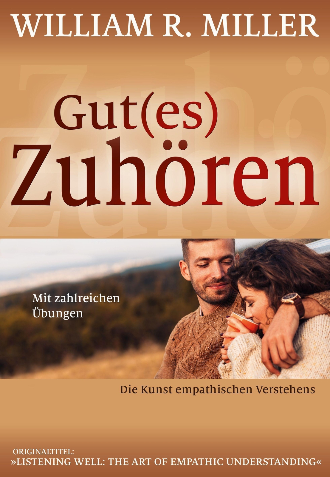 Thumbnail - Gut(es) Zuhören Die Kunst Empathischen Verstehens William R. Miller