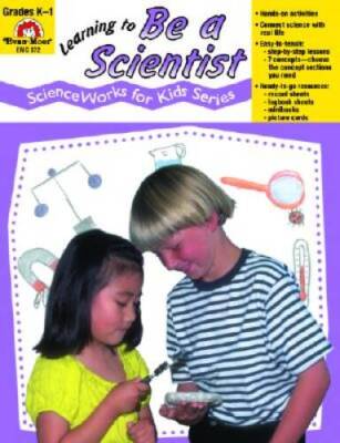 Learning to Be a Scientist (Science Works for Kids Series) - Paperback - GOOD