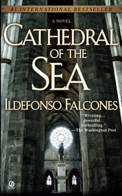 EXP Cathedral of the Sea: A Novel - Ildefonso Falcones