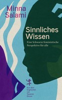 Sinnliches Wissen Eine Schwarze Feministische Perspektive FüR Alle Minna Salami
