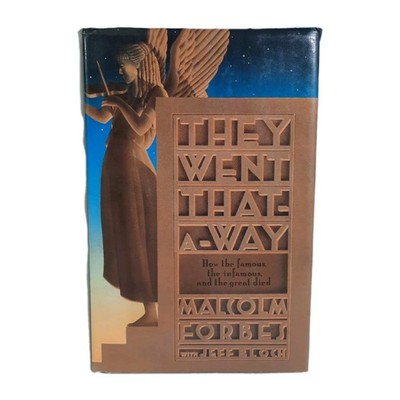 They Went That-a-Way Malcolm Forbes 1988 History Biography Simon & Schuster