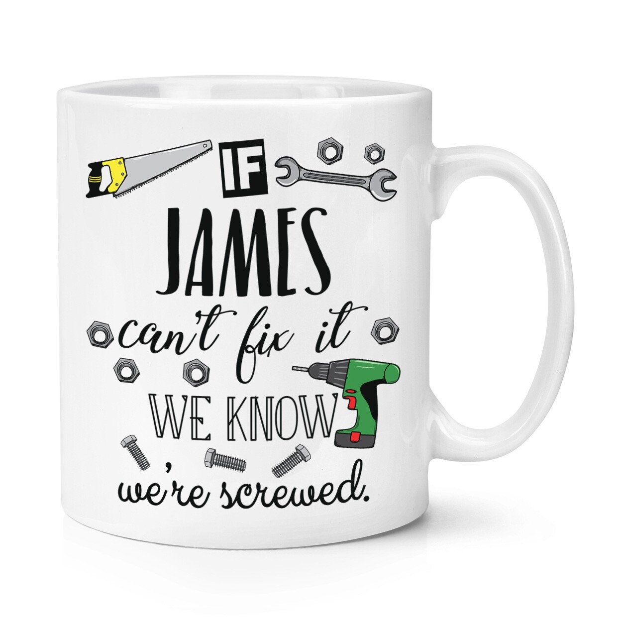 Personalised If Name Can't Fix It We're Screwed 10oz Mug Cup Dad DIY Electrician