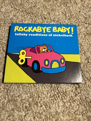 Rockabye Baby! Lullaby Renditions of Nickelback