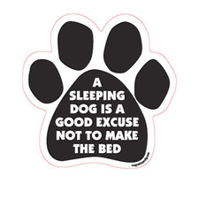 A Sleeping Dog Is A Good Excuse Not To Make The Bed Dog Paw Car Magnet