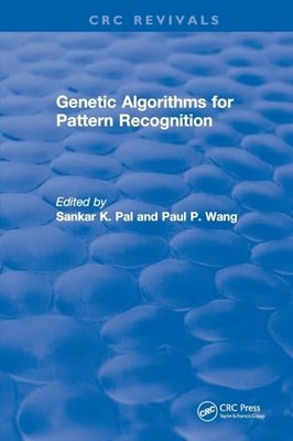 Genetic Algorithms for Pattern Recognition by Sankar K. Pal 9781138558885 NEW