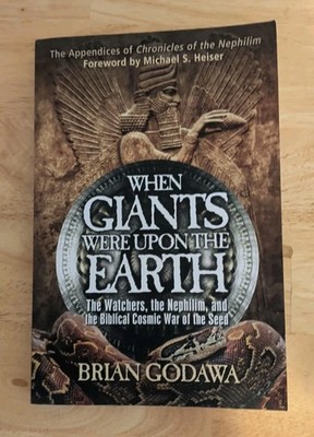 When Giants Were Upon the Earth: The ..., Godawa, Brian