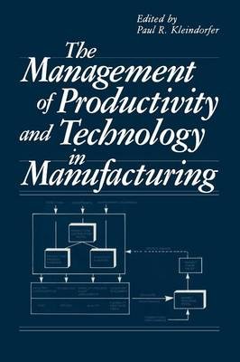 The Management of Productivity and Technology in Manufacturing - 9781461295167