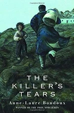 The Killer's Tears Hardcover Anne-Laure Bondoux