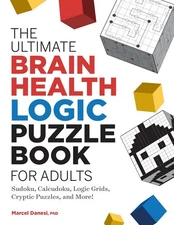 New:THE ULTIMATE BRAIN HEALTH LOGIC PUZZLE BOOK - Maarcel Danesi, Paperback