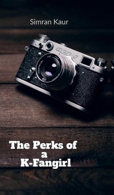 The Perks of a K-Fangirl by Simran Kaur Hardcover Book
