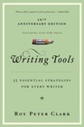 Writing Tools (10th Anniversary Edition): 55 Essential Strategies for Every ...