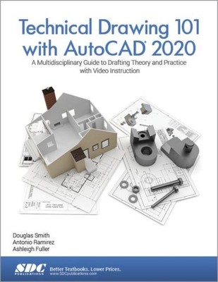 Technical Drawing 101 with AutoCAD 2020 by Ashleigh Fuller PAPERBACK