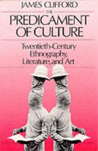 James Clifford The Predicament of Culture (Tascabile)