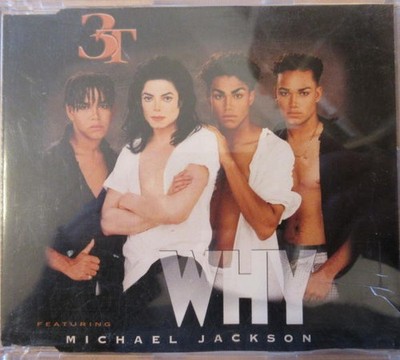 3 T / Why / Featuring Michael Jackson / MJJ Music 1996 / Single CD