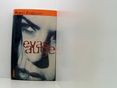 Evas Auge: Roman Roman Fossum, Karin und Gabriele Haefs: