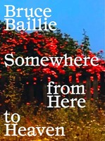 Bruce Baillie: Somewhere From Here To Heaven | Azkuna Zentroa (U. A.) | Englisch