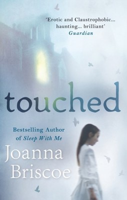 Touched Paperback Joanna Briscoe