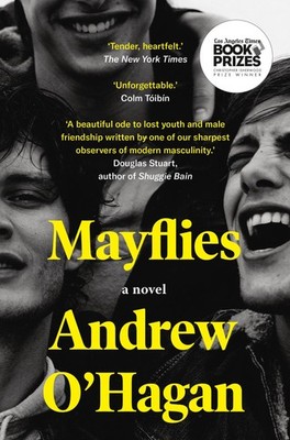 Mayflies - Andrew O'Hagan, McClelland & Stewart, Paperback