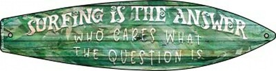 Surfin Is The Answer Metal Surfboard Sign 17'' x 4.5'' 