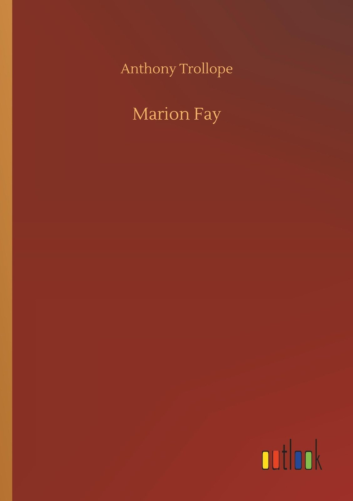 Thumbnail - Marion Fay Anthony Trollope Taschenbuch Paperback 496 S. Deutsch 2018