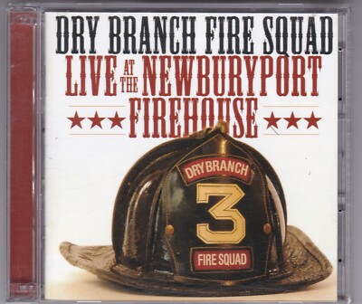 DRY BRANCH FIRE SQUAD - Live at the newburyport firehouse CD