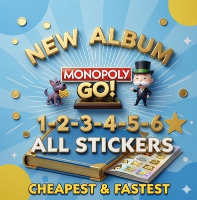 Monopoly Go All Stickers From 1 To 6 Cheapest & Fastest US Seller 24×7 Available