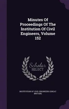 Minutes of Proceedings of the Institution of Civil Engineers, Volume 152 by I...