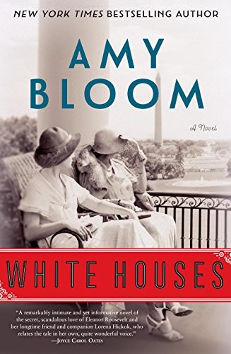 White Houses,Amy Bloom