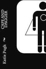 Cape and Dagger By Katie Pugh - New Copy - 9781480127562