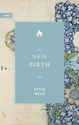 Die neue Geburt - Peter Mead