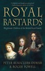 Royal Bastards by Peter Beauclerk-Dewar, Roger Powell (Paperback, 2008)
