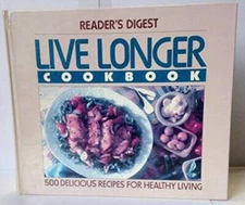 Live Longer Cookbook - Hardcover By Readers Digest Staff - VERY GOOD