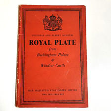 Victoria & Albert Museum 1954 Exhibition ROYAL PLATE Buckingham Palace Windsor