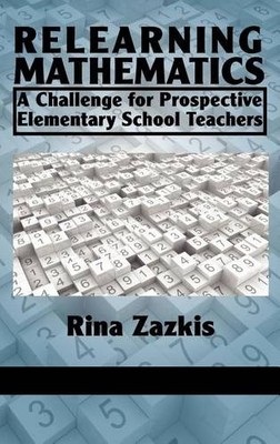 Relearning Mathematics   A Challenge for Prospective Elementary School Teachers