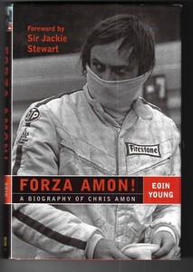 Forza Amon - A biography of Chris Amon by Eoin Young