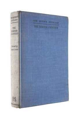 The Queen's Scotland: The Border Counties. by Theo Lang (ed)