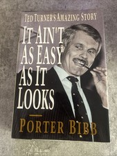 It Ain't As Easy As It Looks Story of Ted Turner Porter Bibb 1st Edition & Print