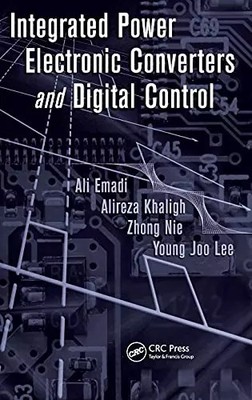 Integrated Power Electronic Converters and Digital Control (Power Electronics an