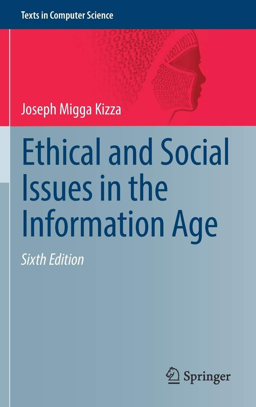 Ethical and Social Issues in the Information Age 6th Ed - Joseph Migga Kizza