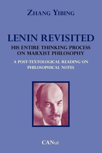 Thumbnail - Zhang Yibing Lenin Revisited. His Entire Thinking Proc (taschenbuch)
