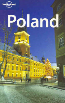 Poland (Lonely Planet Country Guides), Tom Parkinson, Richard Watkins, Neil Wils